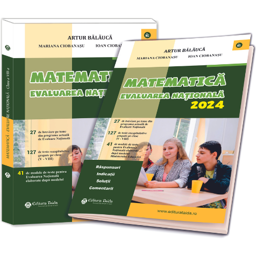 Matematica - teste pentru evaluarea nationala 2024 + Brosura raspunsuri, indicatii, solutii, comentarii